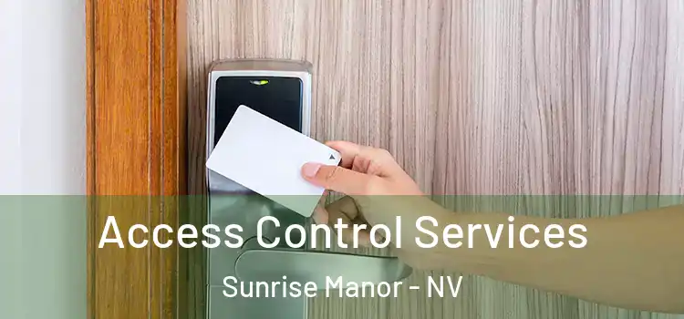 Access Control Services Sunrise Manor - NV