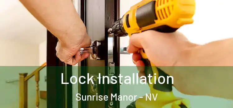 Lock Installation Sunrise Manor - NV