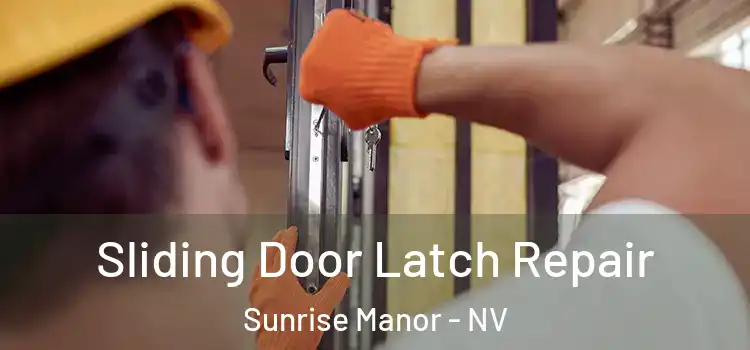 Sliding Door Latch Repair Sunrise Manor - NV